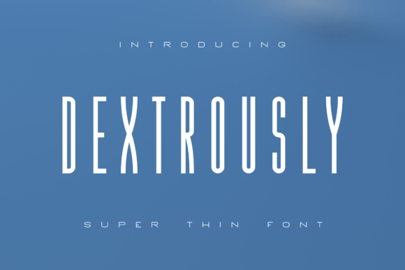 Dextrously: A Display Font for More Focused Campaigns