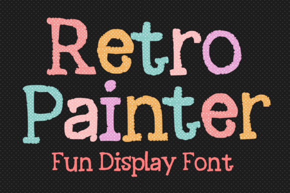 Retro Painter Font: A Versatile Asset for Digital Visibility