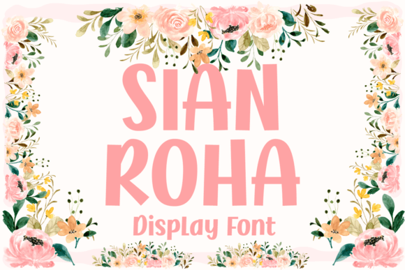 Sian Roha: A Display Font with Quiet Confidence